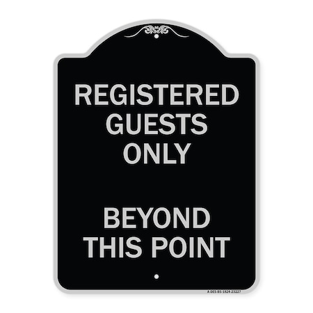 Signmission Registered Guests Beyond This Point Heavy-Gauge Aluminum Architectural Sign, 24" H, BS-1824-23227 A-DES-BS-1824-23227